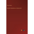 Sinnott's Catechism on Infantry Drill - Hardcover