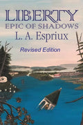 Liberty Epic of Shadows: Revised Edition - Paperback