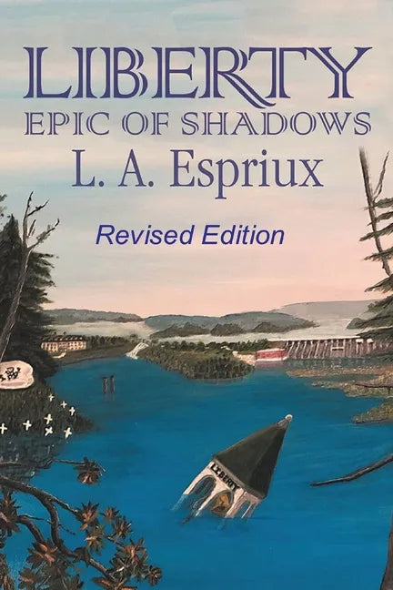 Liberty Epic of Shadows: Revised Edition - Paperback