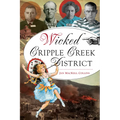 Wicked Cripple Creek District - Paperback