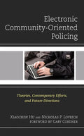 Electronic Community-Oriented Policing: Theories, Contemporary Efforts, and Future Directions - Paperback
