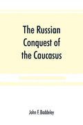 The Russian conquest of the Caucasus - Paperback