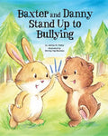 Baxter and Danny Stand Up to Bullying - Hardcover