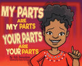 My Parts Are My Parts, Your Parts Are Your Parts - Hardcover