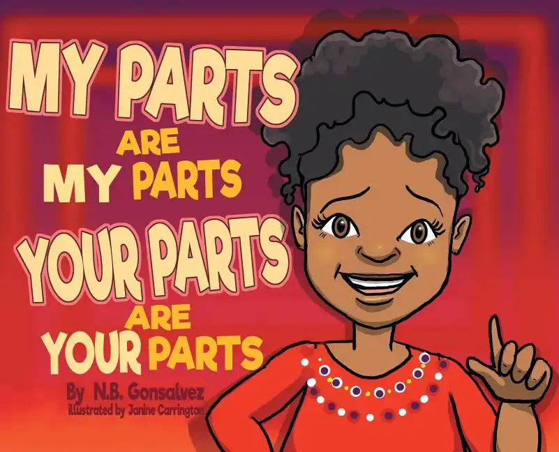 My Parts Are My Parts, Your Parts Are Your Parts - Hardcover