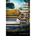 Radical Problems, Simple Solutions: How Markets Can Help Fix the Retirement Crisis and Solve Wealth Inequality - Paperback