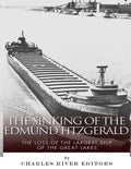 The Sinking of the Edmund Fitzgerald: The Loss of the Largest Ship on the Great Lakes - Paperback