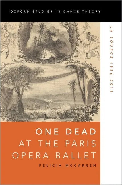 One Dead at the Paris Opera Ballet: La Source 1866-2014 - Paperback