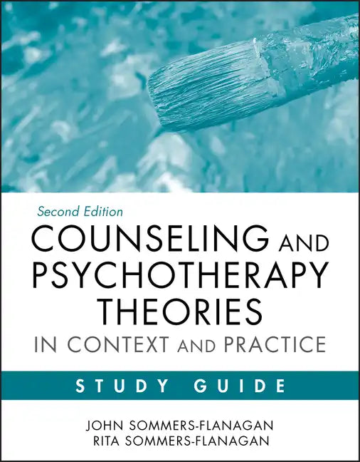 Counseling and Psychotherapy Theories in Context and Practice Study Guide - Paperback