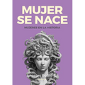 Mujer Se Nace - Paperback