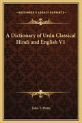 A Dictionary of Urdu Classical Hindi and English V1 - Hardcover