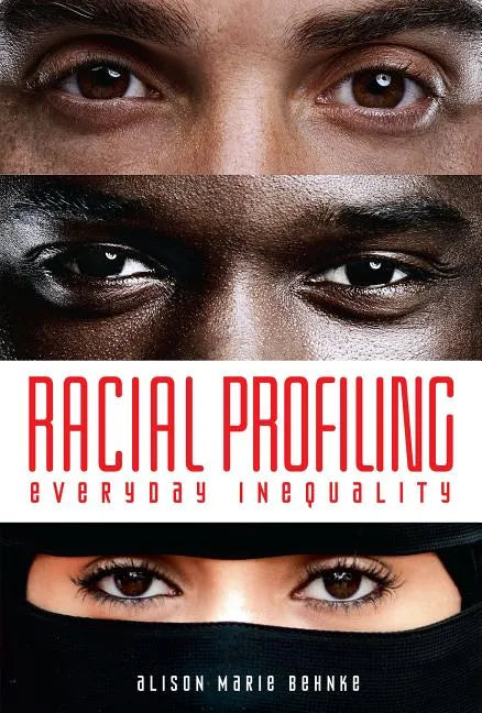Racial Profiling: Everyday Inequality - Library Binding