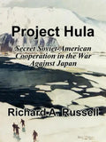 Project Hula: Secret Soviet-American Cooperation in the War Against Japan - Paperback