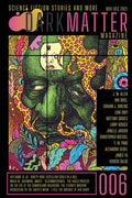 Dark Matter Magazine Issue 006 - Paperback