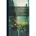 Practical Forestry - Hardcover
