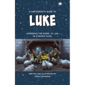 A Cartoonist's Guide to the Gospel of Luke: A Full-Color Graphic Novel - Paperback