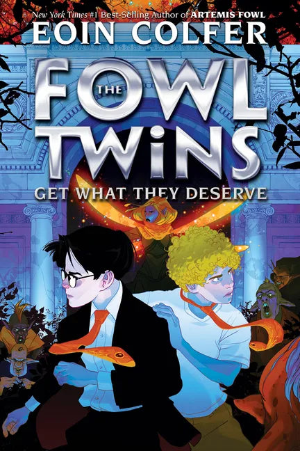 The Fowl Twins Get What They Deserve - Hardcover