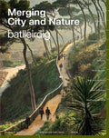 Merging City & Nature: 10 Commitments to Combat Climate Change - Hardcover