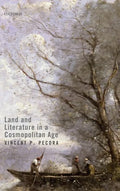 Land and Literature in a Cosmopolitan Age - Hardcover
