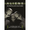 Aliens in Popular Culture - Hardcover