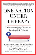 One Nation Under Therapy: How the Helping Culture Is Eroding Self-Reliance - Paperback