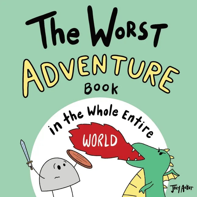 The Worst Adventure Book in the Whole Entire World - Paperback