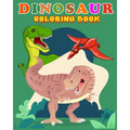 Dinosaur Coloring Book: Fantastic Dinosaur Coloring Book for Boys, Girls, Toddlers, Preschoolers, Kids 3-8, 6-8 Kids & Toddlers, Children's Ac - Paperback