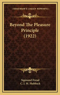 Beyond the Pleasure Principle (1922) - Hardcover