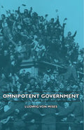 Omnipotent Government - Hardcover