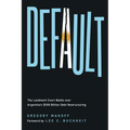 Default: The Landmark Court Battle Over Argentina's $100 Billion Debt Restructuring - Hardcover