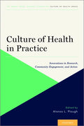 Culture of Health in Practice Coh P - Paperback