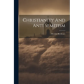 Christianity And Anti Semitism - Paperback