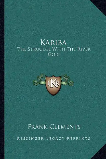 Kariba: The Struggle with the River God - Paperback