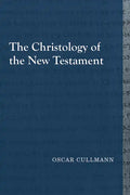 The Christology of the New Testament - Paperback