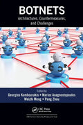 Botnets: Architectures, Countermeasures, and Challenges - Paperback