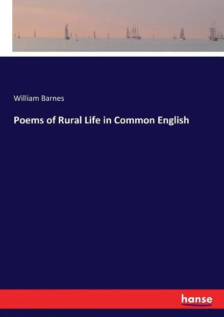 Poems of Rural Life in Common English - Paperback