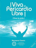 ¡Viva el Pericardio Libre !: ¡Viva la vida ! - Paperback