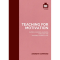 Teaching for Motivation: Super-Charged Learning Through 'The Invisible Curriculum' - Paperback