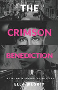 The Crimson Benediction: A teen mafia romance novelette - Paperback