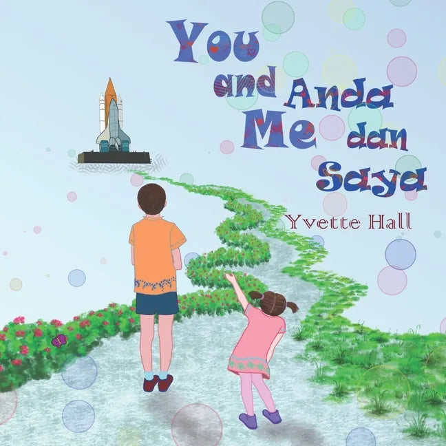 Anda & Saya (Written In Bahasa Malaysia): A Children-Parental Bedtime Pictorial Story Book - Paperback