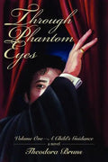 Through Phantom Eyes: Volume One-A Child's Guidance - Paperback