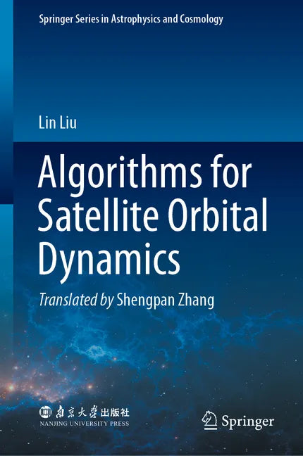 Algorithms for Satellite Orbital Dynamics - Hardcover