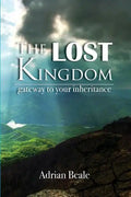 The Lost Kingdom: Gateway to Your Inheritance - Paperback