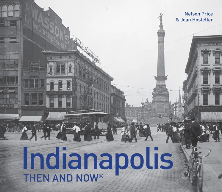 Indianapolis Then and Now(r) - Hardcover