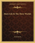Man's Life In The Three Worlds - Paperback