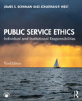 Public Service Ethics: Individual and Institutional Responsibilities - Paperback