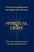 Spiritual Light: Universal Teachings from the Highest Spirit Realms - Paperback