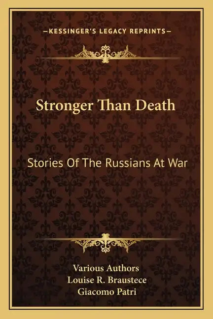 Stronger Than Death: Stories of the Russians at War - Paperback