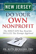 New Jersey Do Your Own Nonprofit: The ONLY GPS You Need for 501c3 Tax Exempt Approval - Paperback