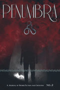 Penumbra No. 2 (2021): A Journal of Weird Fiction and Criticism - Paperback